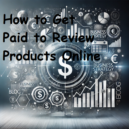How to Get Paid to Review Products Online